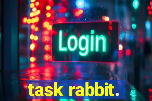 task rabbit.